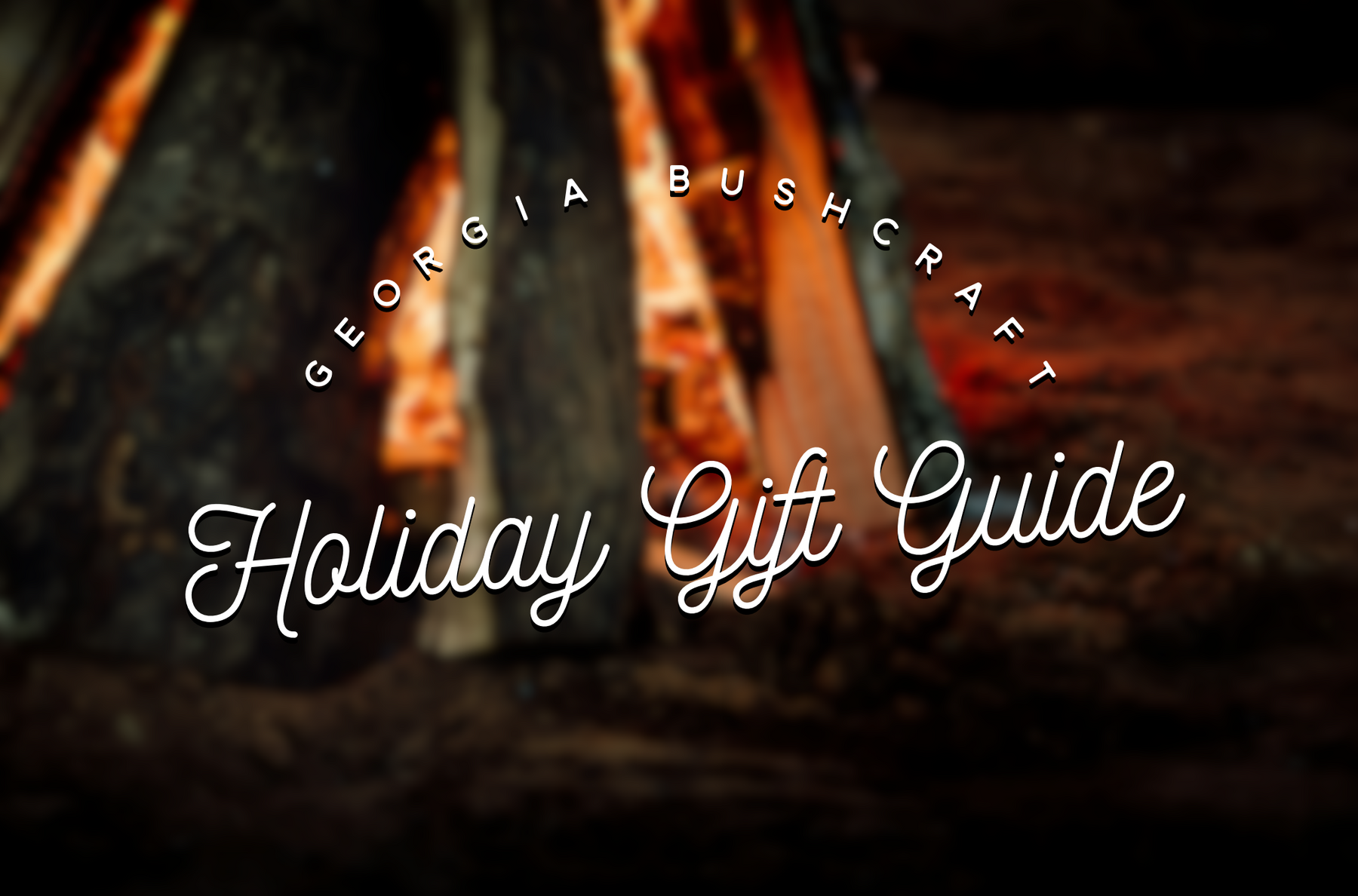 The Georgia Bushcraft Holiday Gift Guide