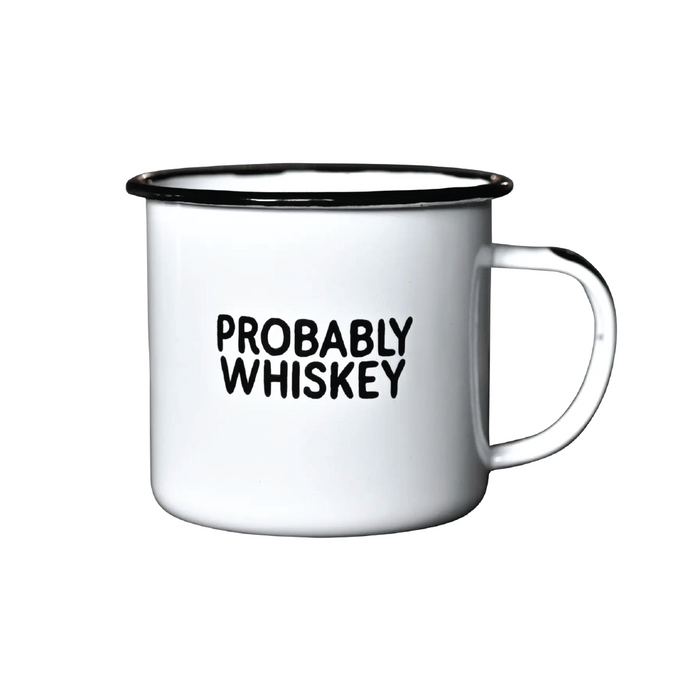 Probably Whiskey Enamel Mug